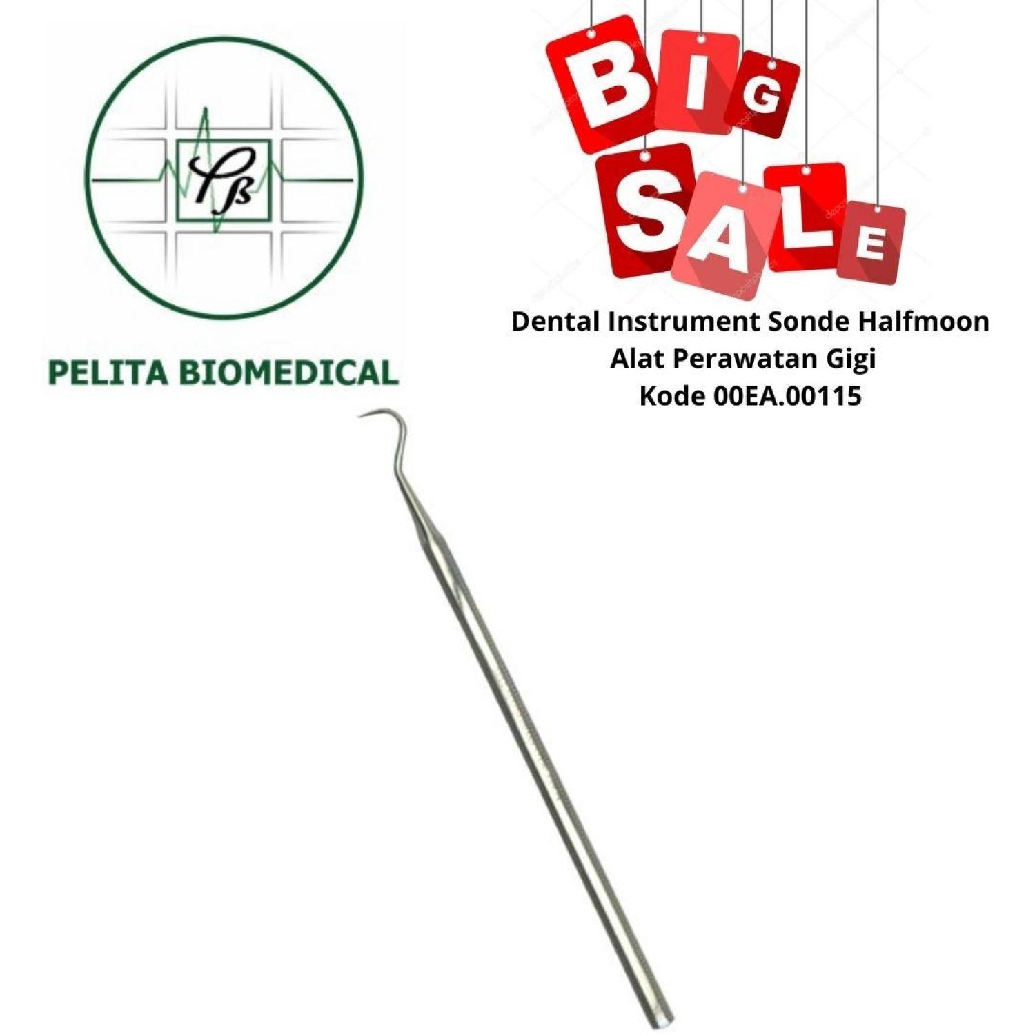 Dental Instrument Sonde Halfmoon / Alat Perawatan Gigi Kode 00EA.00115